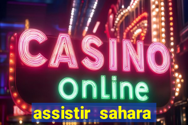 assistir sahara (2005 dublado online)